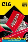C16 Machine Language for the Absolute Beginner - Melbourne House - 9781789827279