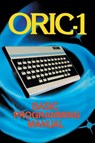 ORIC-1 Basic Programming Manual - John Scriven - 9781789829648