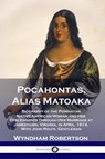 Pocahontas, Alias Matoaka - Wyndham Robertson - 9781789871647