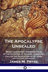 The Apocalypse Unsealed - James M Pryse - 9781789871845