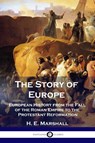 The Story of Europe - H. E. Marshall - 9781789872422