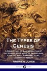 The Types of Genesis - Andrew Jukes - 9781789872538