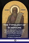 The Typology of Scripture - Patrick Fairbairn - 9781789872545