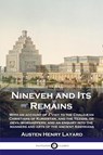 Nineveh and Its Remains - Austen Henry Layard - 9781789873511