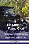 Model T Ford Car - Victor Wilfred Page - 9781789873757