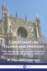 Christianity in Talmud and Midrash - R. Travers Herford - 9781789874594