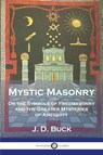 Mystic Masonry - J. D. Buck - 9781789874716
