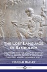 The Lost Language of Symbolism - Harold Bayley - 9781789875119