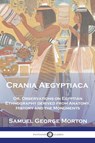 Crania Aegyptiaca - Samuel George Morton - 9781789875485