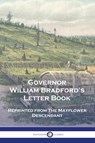Governor William Bradford's Letter Book - William Bradford - 9781789875553