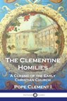 The Clementine Homilies - Pope Clement I - 9781789876451