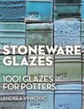 Stoneware Glazes - Andrea Vinkovic - 9781789944365