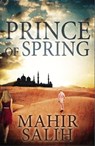 Prince of Spring - Mahir Salih - 9781790296910