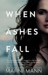 When Ashes Fall - Marni Mann - 9781790378418
