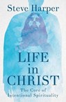 Life in Christ - HARPER,  Steve - 9781791004705