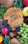 Delicious Bible Stories - Flegal Daphna Flegal ; Stickler LeeDell Stickler - 9781791020248