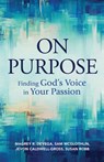 On Purpose: Finding God's Voice in Your Passion - Magrey Devega - 9781791029708