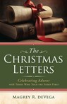 The Christmas Letters: Celebrating Advent with Those Who Told the Story First - Magrey Devega - 9781791033231