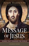 The Message of Jesus Leader Guide: Words That Changed the World - Adam Hamilton - 9781791034238