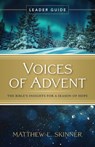 Voices of Advent Leader Guide - Matthew L. Skinner - 9781791036331