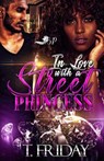 In Love with a Street Princess - T. Friday - 9781791389215