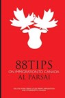 88 Tips on Immigration to Canada - Al Parsai - 9781791575786