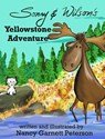 Sonny and Wilson's Yellowstone Adventure - Nancy G Peterson - 9781792370632