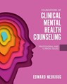 Foundations of Clinical Mental Health Counseling - Edward Neukrug - 9781793510198