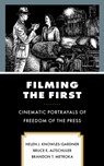 Filming the First - Helen J. Knowles-Gardner ; Bruce E. Altschuler ; Brandon T. Metroka - 9781793650443