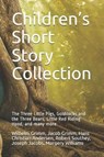 Children's Short Story Collection: The Three Little Pigs, Goldilocks and the Three Bears, Little Red Riding Hood, and Many More - GRIMM,  Jacob - 9781794396760