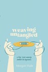 Weaving Untangled - Morgan Hale - 9781794702202
