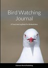 Bird Watching Journal - Dubreck World Publishing - 9781794794733