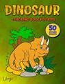 Dinosaur Coloring Book for Kids: Fantastic Dinosaur Coloring Book for Kids Who Love Dinosaurs! Includes 50 Awesome Images for Hours of Fun! All Images - Vunzi Press - 9781795048385