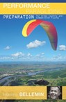 Performance Paragliding - Preparation for Cross-Country and Competition Flying - Maxime Bellemin - 9781795281539