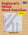Beginner's Welsh Word Searches - Volume 1 - Erik Zidowecki - 9781795350310