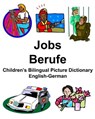 English-German Jobs/Berufe Children's Bilingual Picture Dictionary - Richard Carlson - 9781795689878