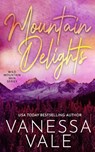 Mountain Delights - Vanessa Vale - 9781795948432