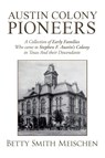 Austin Colony Pioneers - Betty Smith Meischen - 9781796042993