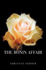 The Ronin Affair - Adrianne Summer - 9781796087895