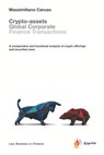 Crypto-assets global corporate finance transactions: A comparative and functional analysis of crypto offerings and securities laws - Massimiliano Caruso - 9781796623796