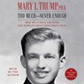 Too Much and Never Enough: How My Family Created the World's Most Dangerous Man -  - 9781797113883