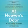 At Heaven's Door: What Shared Journeys to the Afterlife Teach about Dying Well and Living Better -  - 9781797135878