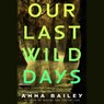 Our Last Wild Days -  - 9781797189352