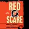 Red Scare: Blacklists, McCarthyism and the Making of Modern America -  - 9781797191409
