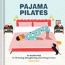 Pajama Pilates - Maria Mankin - 9781797207087