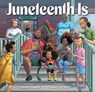 Juneteenth Is - Natasha Tripplett - 9781797216805