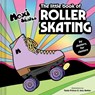 The Little Book of Roller Skating - Moxi Roller Skates - 9781797219523