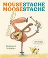 Mousestache Moosestache - Rowboat Watkins - 9781797233918