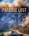 Paradise Lost The Great California Fire Chronicles - James W Lee - 9781797668697