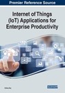 Internet of Things (IoT) Applications for Enterprise Productivity - Erdinc Koc - 9781799831761